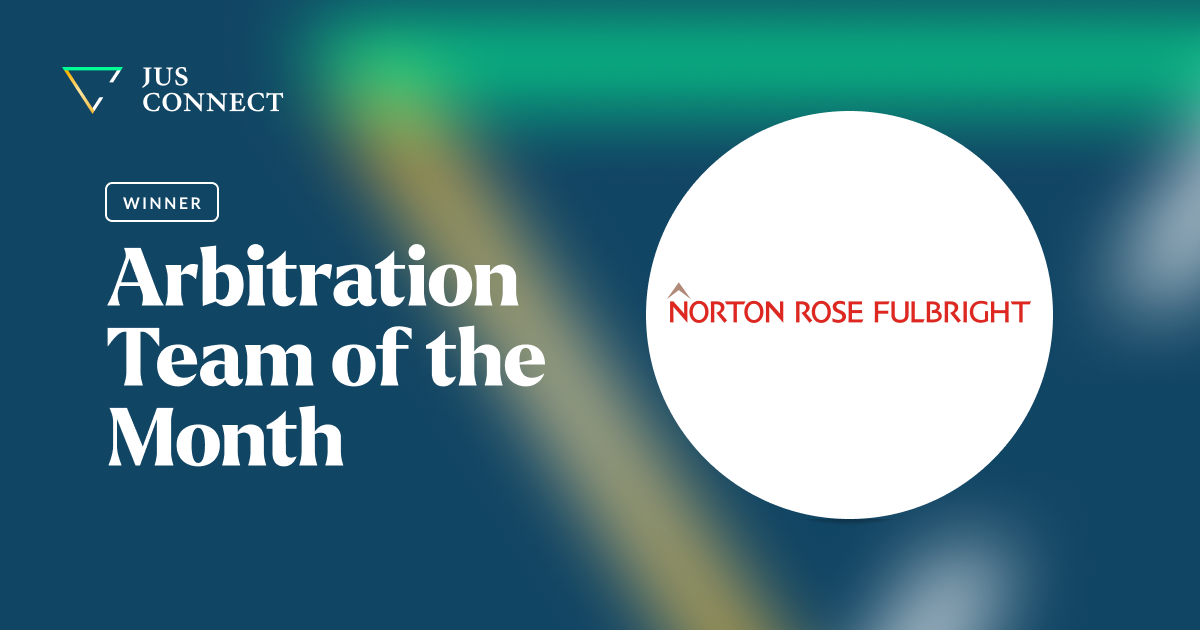 Arbitration Team of the Month No. 22 – Norton Rose Fulbright